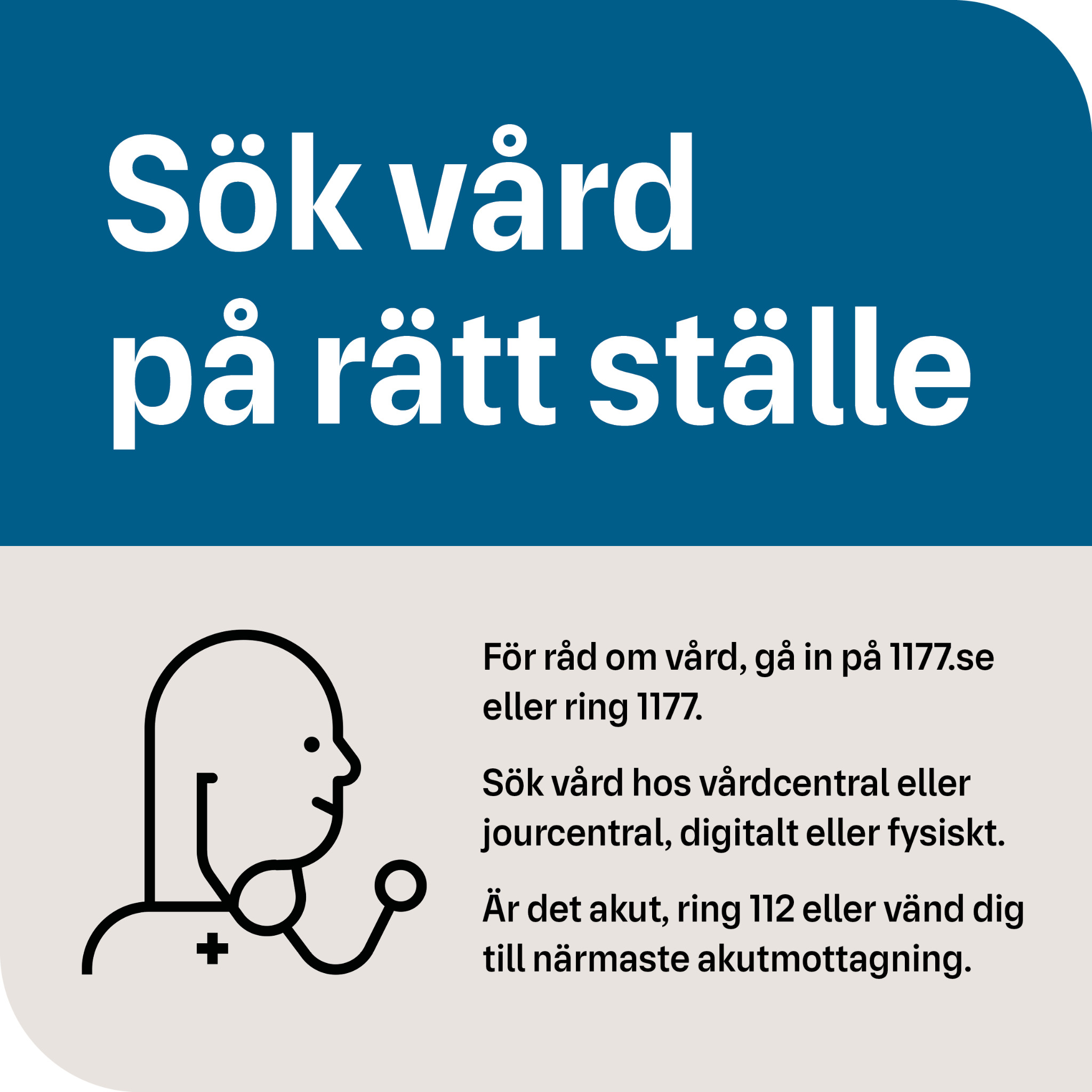 En bild med information om sök vård på rätt ställe